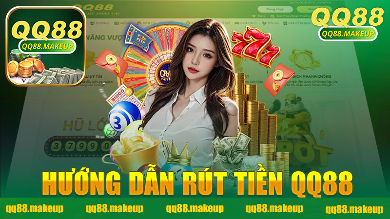 Hướng dẫn rút tiền nhà cái QQ88 - Những điều cần biết và lưu ý