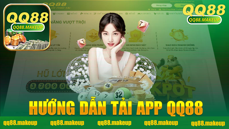 Hướng dẫn tải app nhà cái QQ88 - Trải nghiệm cá cược tuyệt vời ngay trên điện thoại